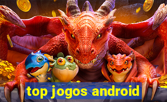 top jogos android